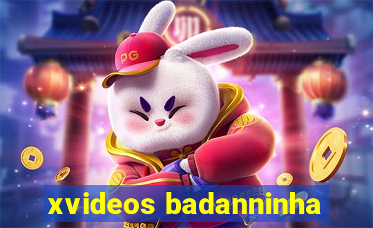 xvideos badanninha